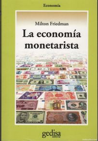 Bücher: LA ECONOMÍA MONETARISTA MILTON FRIEDMAN - EDITORIAL: Gedisa - MILTON FRIEDMAN -